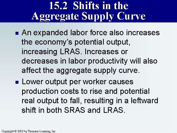 15. 2 Shifts in the Aggregate Supply Curve n n An expanded labor force