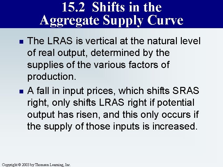 15. 2 Shifts in the Aggregate Supply Curve n n The LRAS is vertical