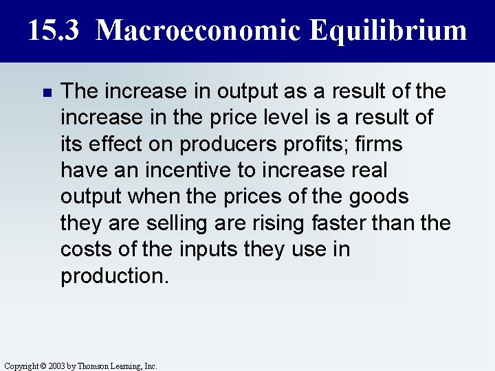 15. 3 Macroeconomic Equilibrium n The increase in output as a result of the