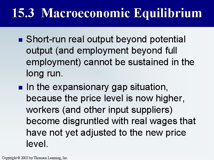 15. 3 Macroeconomic Equilibrium n n Short-run real output beyond potential output (and employment