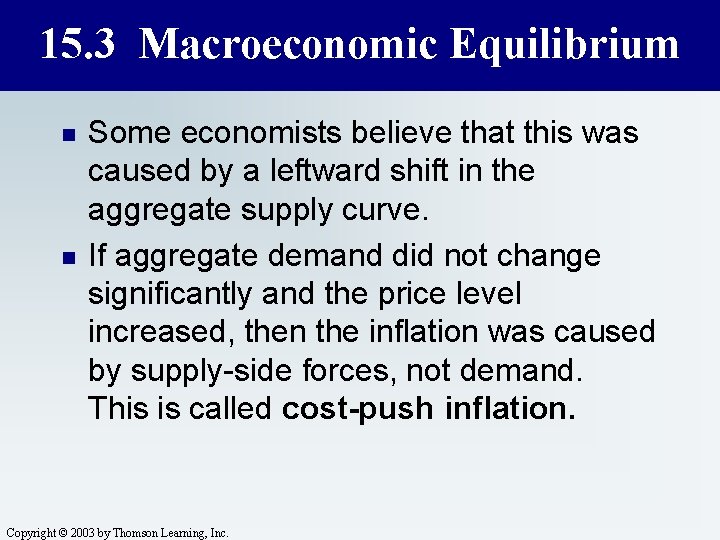 15. 3 Macroeconomic Equilibrium n n Some economists believe that this was caused by