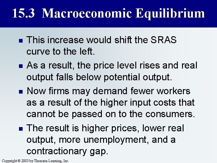 15. 3 Macroeconomic Equilibrium n n This increase would shift the SRAS curve to