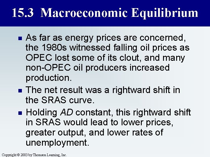 15. 3 Macroeconomic Equilibrium n n n As far as energy prices are concerned,