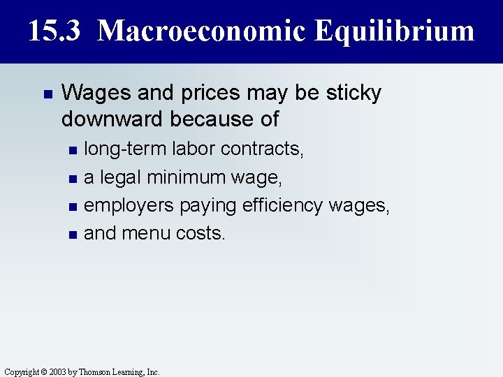 15. 3 Macroeconomic Equilibrium n Wages and prices may be sticky downward because of