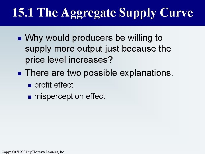 15. 1 The Aggregate Supply Curve n n Why would producers be willing to