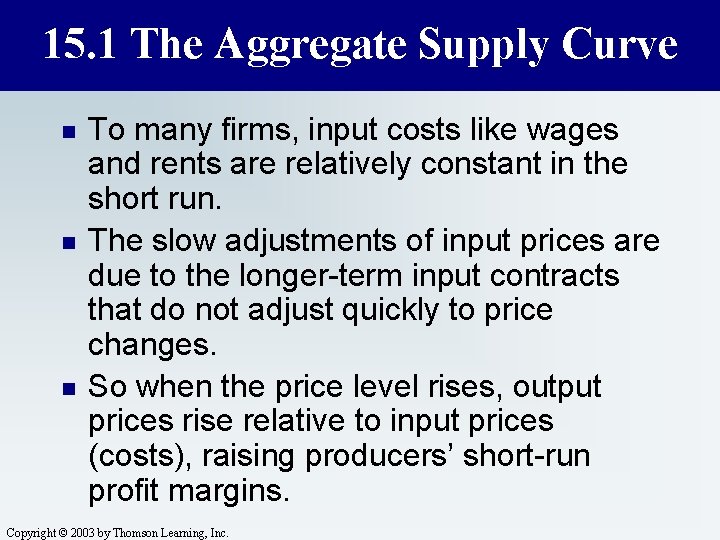 15. 1 The Aggregate Supply Curve n n n To many firms, input costs