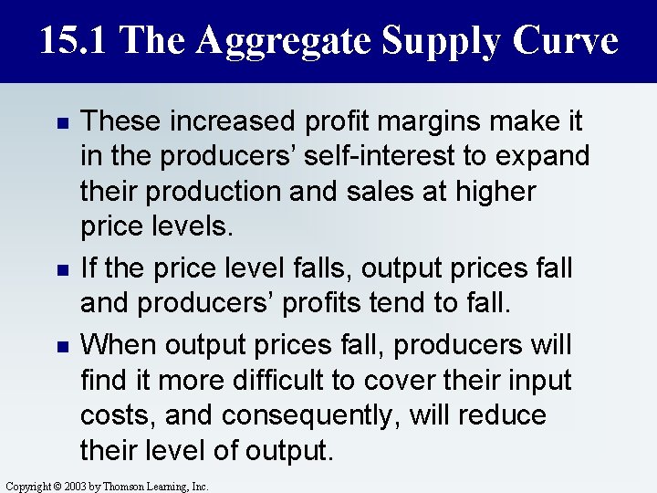 15. 1 The Aggregate Supply Curve n n n These increased profit margins make
