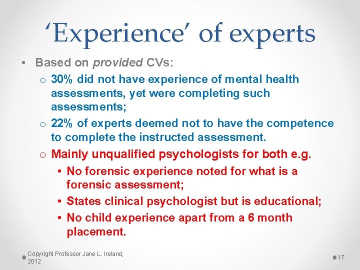 ‘Experience’ of experts • Based on provided CVs: o 30% did not have experience