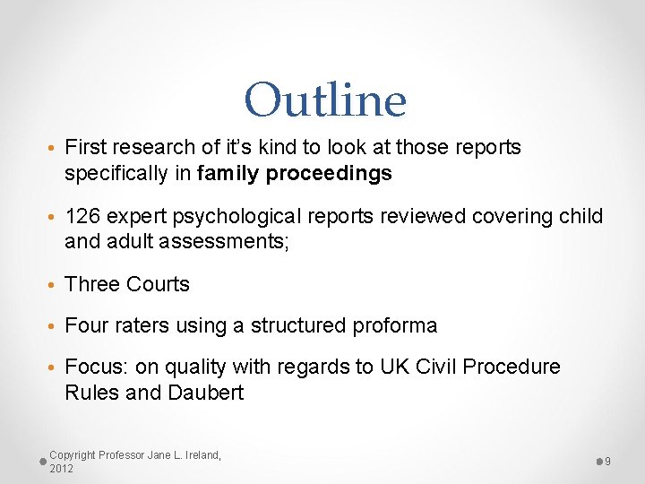 Outline • First research of it’s kind to look at those reports specifically in