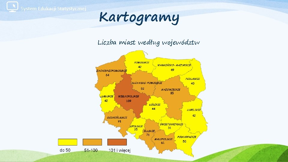 System Edukacji Statystycznej Kartogramy Liczba miast według województw 