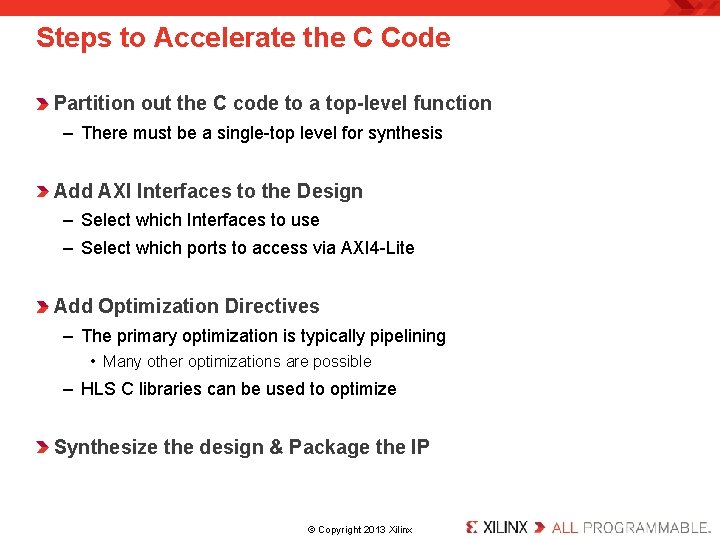 Steps to Accelerate the C Code Partition out the C code to a top-level