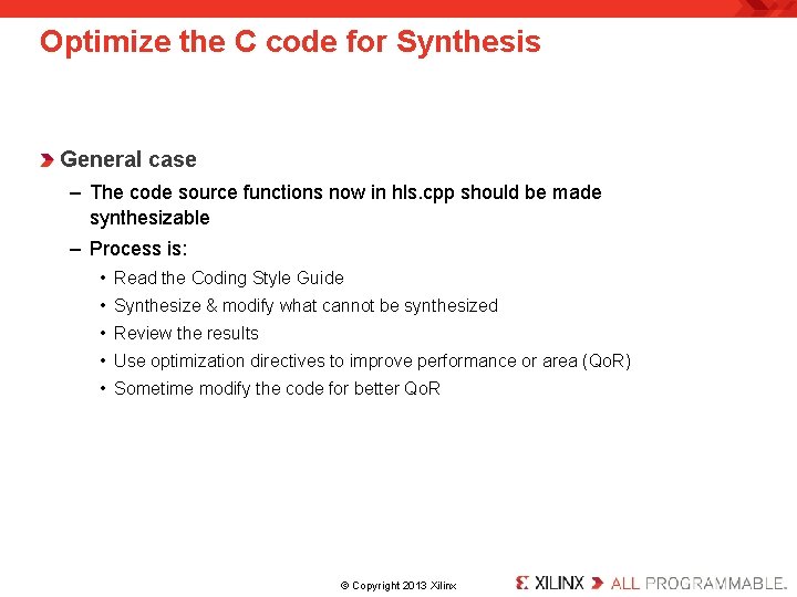 Optimize the C code for Synthesis General case – The code source functions now