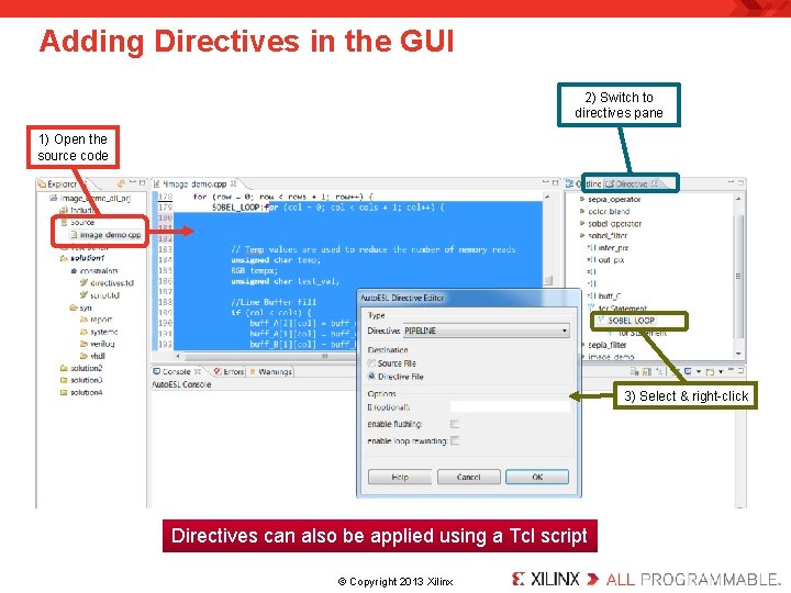 Adding Directives in the GUI 2) Switch to directives pane 1) Open the source