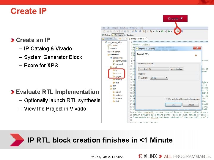 Create IP Create an IP – IP Catalog & Vivado – System Generator Block