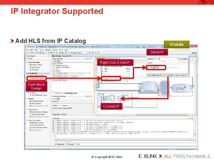 IP Integrator Supported Add HLS from IP Catalog Vivado Select IP Right-Click & Add