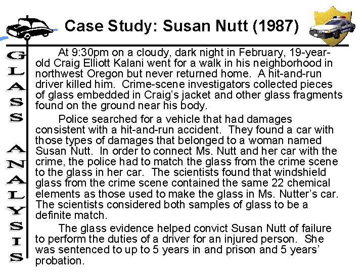Case Study: Susan Nutt (1987) At 9: 30 pm on a cloudy, dark night