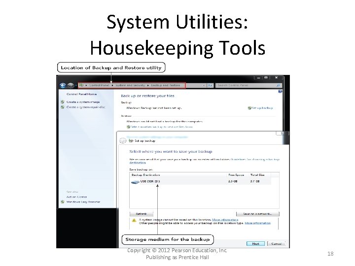 System Utilities: Housekeeping Tools Copyright © 2012 Pearson Education, Inc. Publishing as Prentice Hall