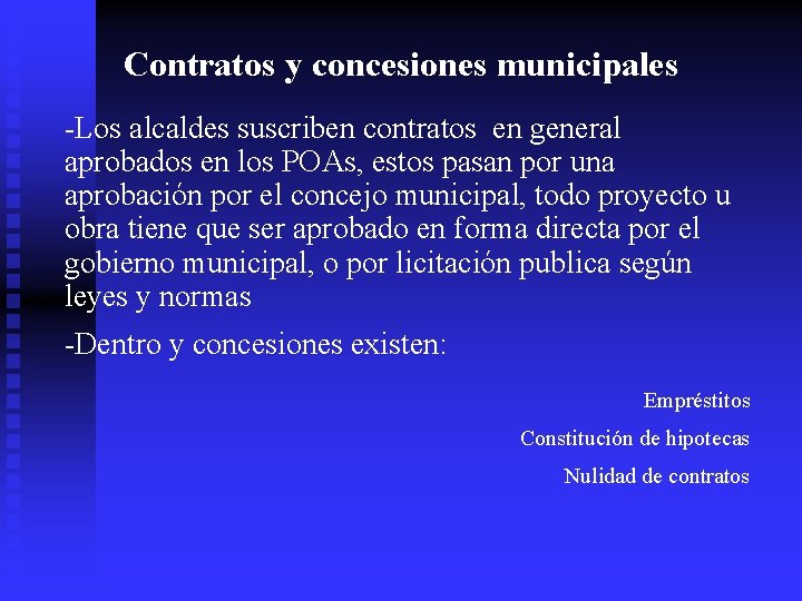 Contratos y concesiones municipales -Los alcaldes suscriben contratos en general aprobados en los POAs, Contratos y concesiones municipales -Los alcaldes suscriben contratos en general aprobados en los POAs,