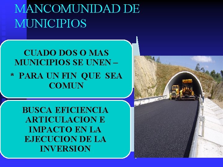 MANCOMUNIDAD DE MUNICIPIOS CUADO DOS O MAS MUNICIPIOS SE UNEN – * PARA UN MANCOMUNIDAD DE MUNICIPIOS CUADO DOS O MAS MUNICIPIOS SE UNEN – * PARA UN