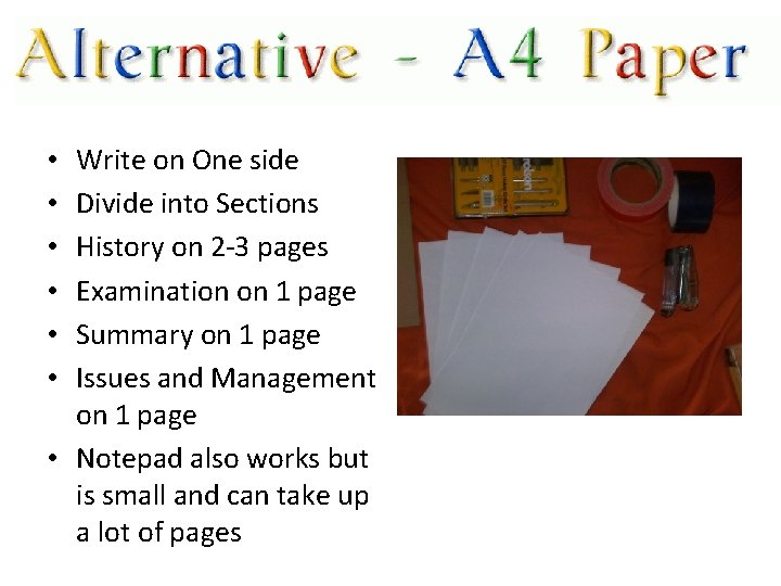 Write on One side Divide into Sections History on 2 -3 pages Examination on