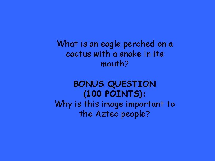 What is an eagle perched on a cactus with a snake in its mouth?