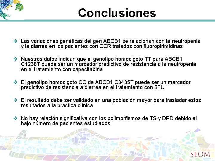Conclusiones v Las variaciones genéticas del gen ABCB 1 se relacionan con la neutropenia