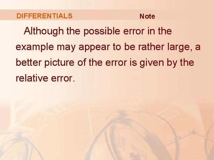DIFFERENTIALS Note Although the possible error in the example may appear to be rather
