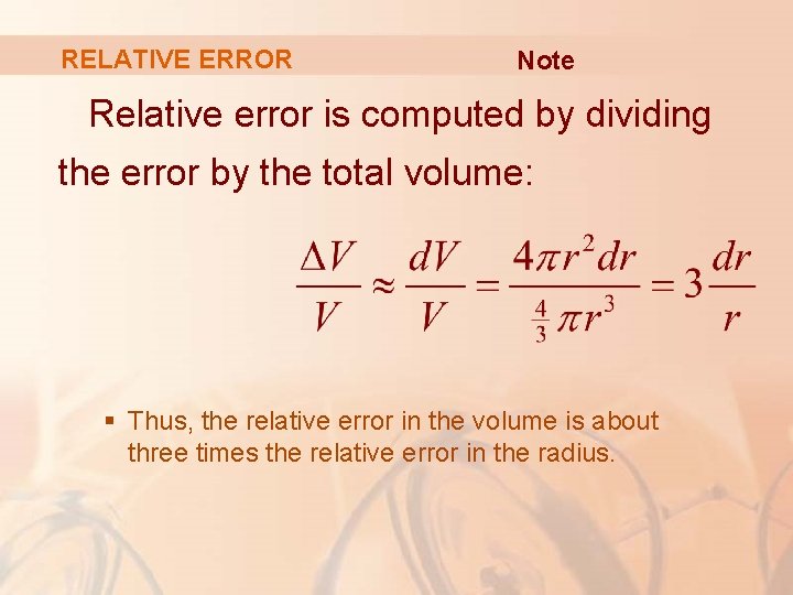 RELATIVE ERROR Note Relative error is computed by dividing the error by the total