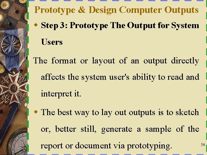 Prototype & Design Computer Outputs w Step 3: Prototype The Output for System Users