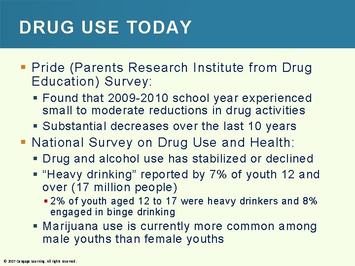 DRUG USE TODAY § Pride (Parents Research Institute from Drug Education) Survey: § Found