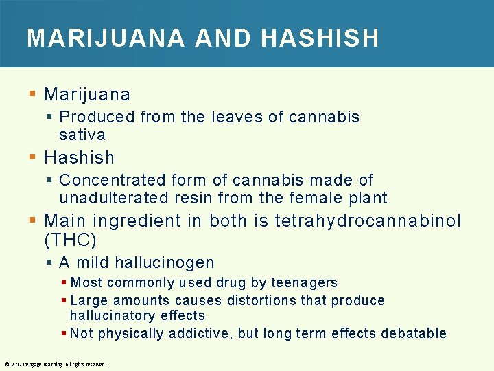 MARIJUANA AND HASHISH § Marijuana § Produced from the leaves of cannabis sativa §