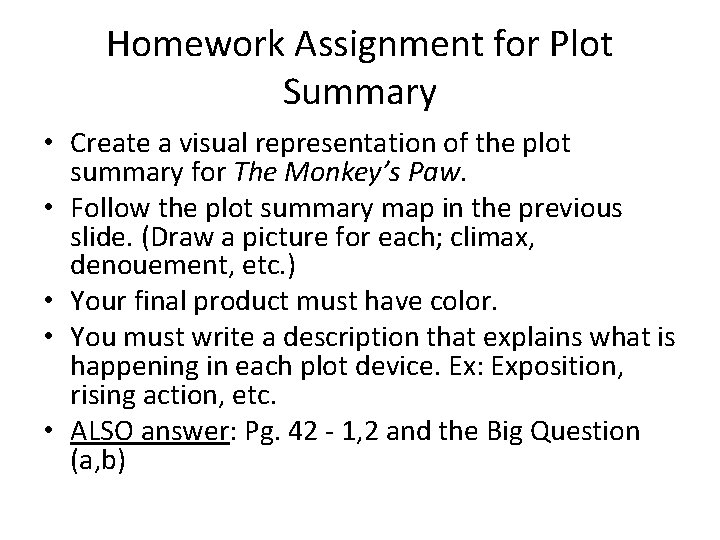 Homework Assignment for Plot Summary • Create a visual representation of the plot summary