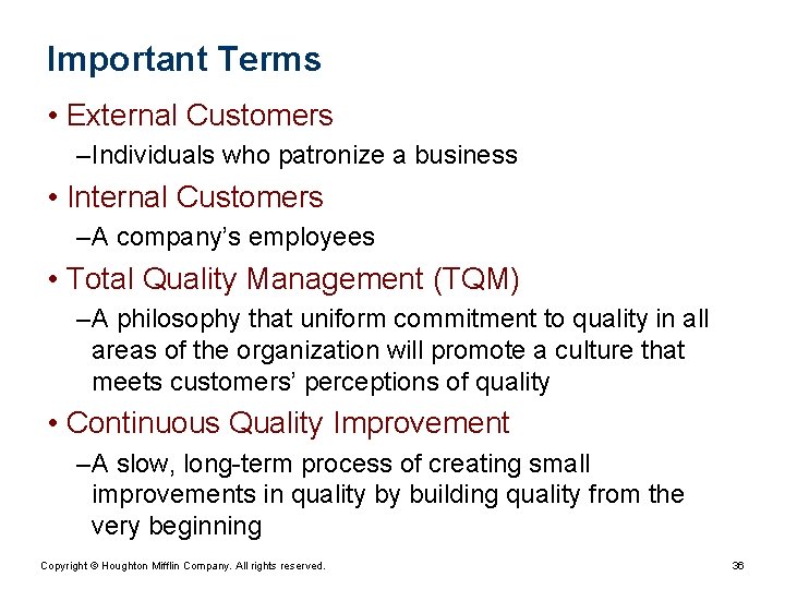 Important Terms • External Customers – Individuals who patronize a business • Internal Customers Important Terms • External Customers – Individuals who patronize a business • Internal Customers