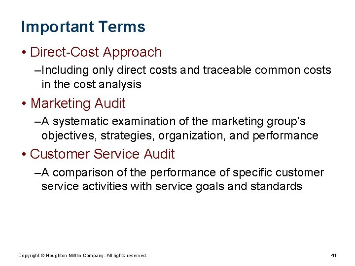 Important Terms • Direct-Cost Approach – Including only direct costs and traceable common costs Important Terms • Direct-Cost Approach – Including only direct costs and traceable common costs