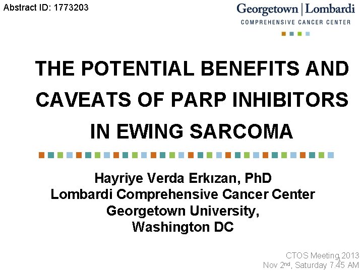 Abstract ID: 1773203 THE POTENTIAL BENEFITS AND CAVEATS OF PARP INHIBITORS IN EWING SARCOMA