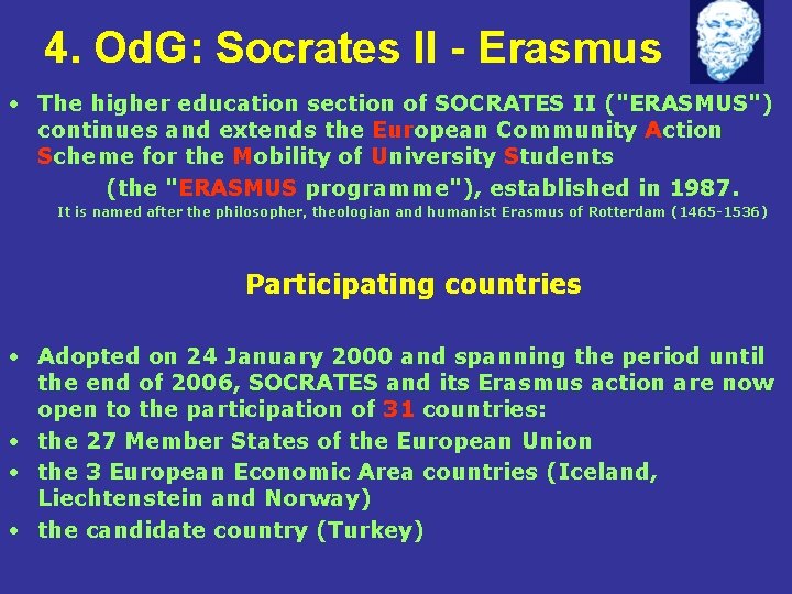 4. Od. G: Socrates II - Erasmus • The higher education section of SOCRATES
