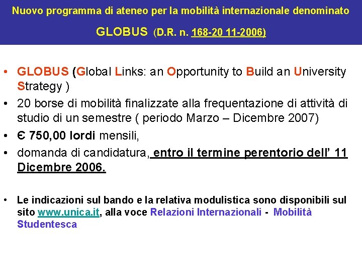 Nuovo programma di ateneo per la mobilità internazionale denominato GLOBUS (D. R. n. 168