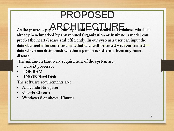 PROPOSED ARCHITECTURE As the previous papers summary stated that we need a huge dataset