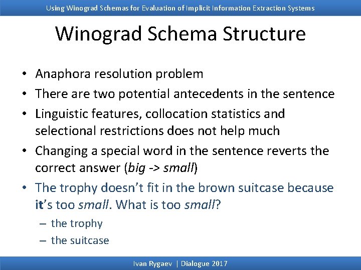 Using Winograd Schemas for Evaluation of Implicit Information Extraction Systems Winograd Schema Structure • Using Winograd Schemas for Evaluation of Implicit Information Extraction Systems Winograd Schema Structure •