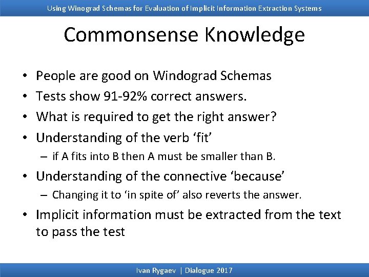 Using Winograd Schemas for Evaluation of Implicit Information Extraction Systems Commonsense Knowledge • • Using Winograd Schemas for Evaluation of Implicit Information Extraction Systems Commonsense Knowledge • •