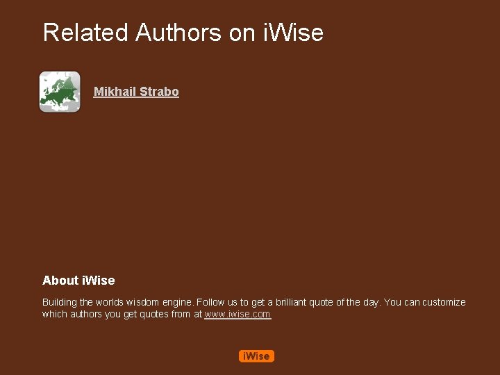 Related Authors on i. Wise Mikhail Strabo About i. Wise Building the worlds wisdom