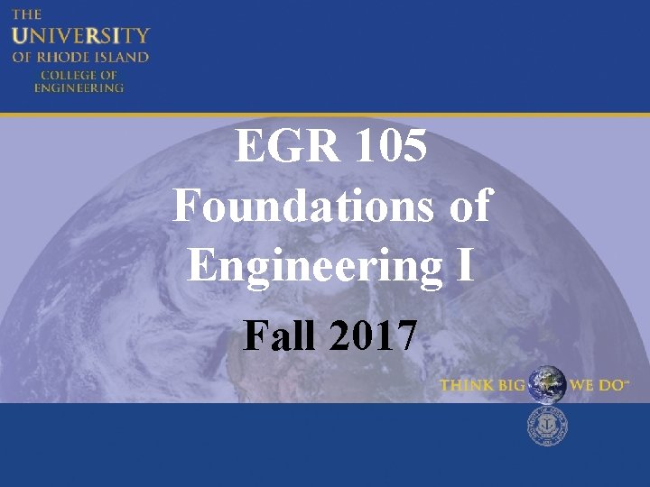 EGR 105 Foundations of Engineering I Fall 2017 