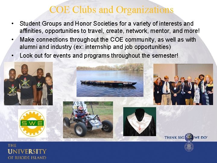 COE Clubs and Organizations • Student Groups and Honor Societies for a variety of