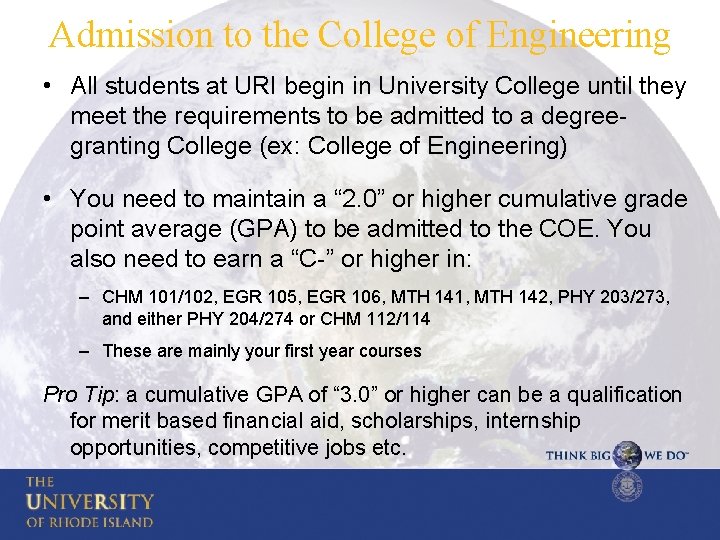 Admission to the College of Engineering • All students at URI begin in University