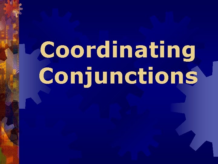 Coordinating Conjunctions 