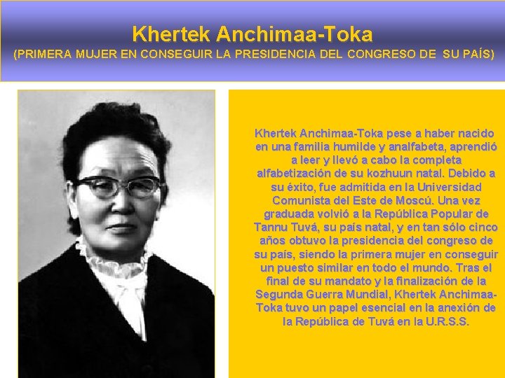 Khertek Anchimaa-Toka (PRIMERA MUJER EN CONSEGUIR LA PRESIDENCIA DEL CONGRESO DE SU PAÍS) Khertek