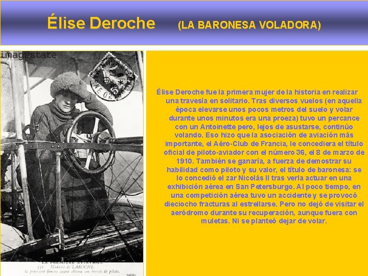 Élise Deroche (LA BARONESA VOLADORA) Élise Deroche fue la primera mujer de la historia