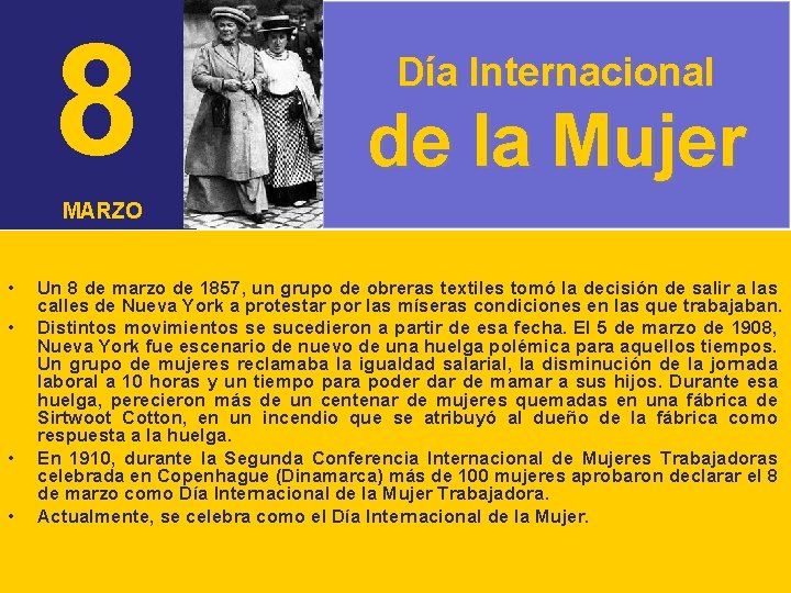 8 Día Internacional de la Mujer MARZO • • Un 8 de marzo de