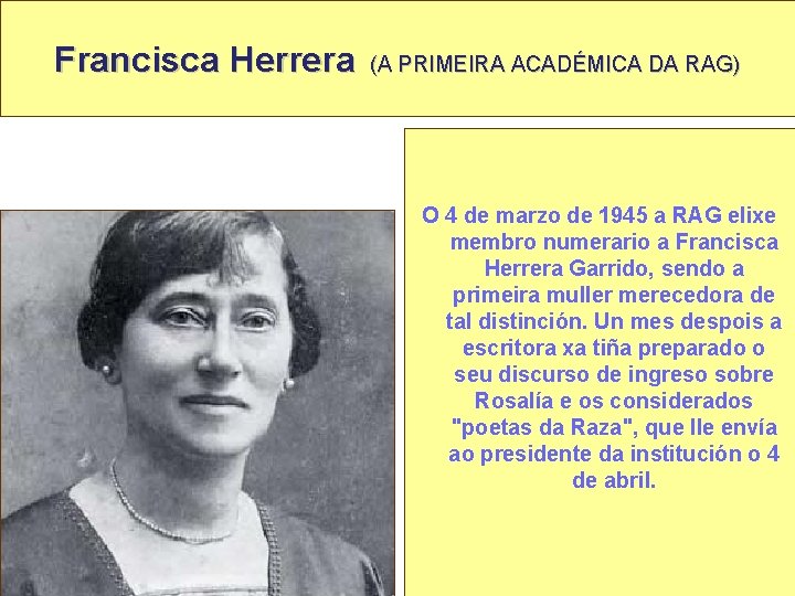 Francisca Herrera (A PRIMEIRA ACADÉMICA DA RAG) O 4 de marzo de 1945 a