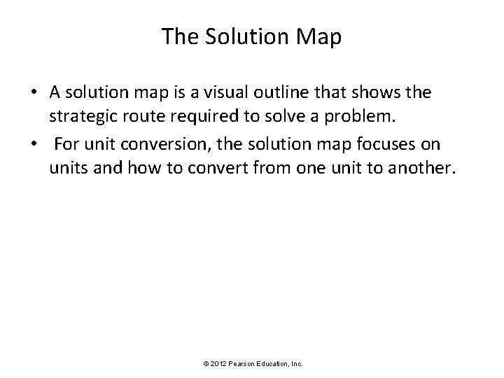 The Solution Map • A solution map is a visual outline that shows the